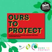 Podcast Ours to Protect