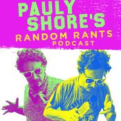 Podcast Random Rants with Pauly Shore