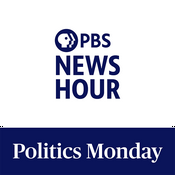 Podcast PBS News Hour - Politics Monday