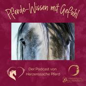 Podcast Pferde-Wissen mit Gefühl - Der Podcast von Herzenssache Pferd