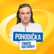 Podcast Pohodička Tomáše Matonohy