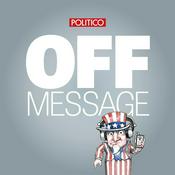 Podcast POLITICO's Off Message