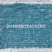 Podcast Quaranteaching: Reconciling Change in Education during the Age of COVID-19