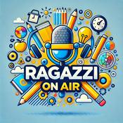 Podcast RAGAZZI ON AIR