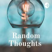 Podcast Random Thoughts