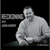 Podcast Reckoning with Jason Herbert