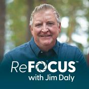 Podcast ReFOCUS with Jim Daly