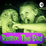 Podcast Remix: The Dad