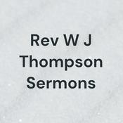 Podcast Rev W J Thompson Sermons