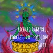 Podcast Richard Campbell Podcast. Co-host Jon Sealey.