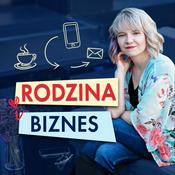 Podcast Rodzina i Biznes