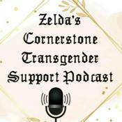 Podcast Zelda's Cornerstone Transgender Support Podcast