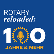 Podcast Rotary Reloaded