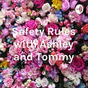 Podcast Safety Rules with Ashley and Tommy