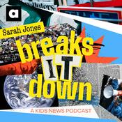 Podcast Sarah Jones Breaks It Down