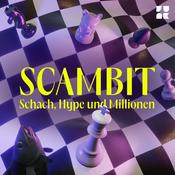 Podcast Scambit: Schach, Hype und Millionen