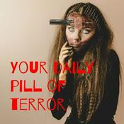 Podcast Your daily pill of terror