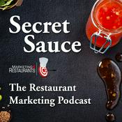 Podcast Secret Sauce - The Restaurant Marketing Podcast