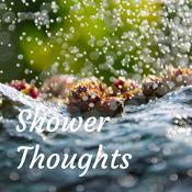 Podcast Shower Thoughts