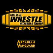 Podcast Shut Up and Wrestle with Brian Solomon