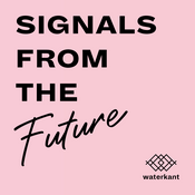 Podcast SIGNALS FROM THE FUTURE BY WATERKANT