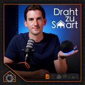 Podcast Draht zu Smart - Der Tech-Podcast für modernes Wohnen