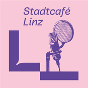 Podcast Stadtcafé Linz