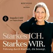 Podcast Starkes ICH. Starkes WIR. | Führung durch Klarheit, die bewegt.