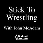 Podcast Stick To Wrestling with John McAdam