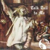 Podcast Talk Tull to Me - a weekly Jethro Tull deep dive