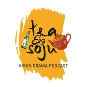 Podcast Tea And Soju - A C-drama Podcast