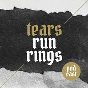 Podcast TEARS RUN RINGS – 4 alte Gruftis und 1 Flasche Eierlikör