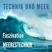 Podcast Technik und Meer - Faszination Meerestechnik