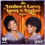 Podcast The Amber & Lacey, Lacey & Amber Show!