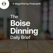 Podcast The Boise Dining Daily Brief