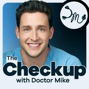 Podcast The Checkup with Doctor Mike