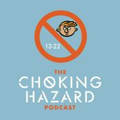 Podcast The Choking Hazard Podcast