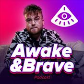 Podcast Awake and Brave