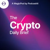 Podcast The Crypto Daily Brief