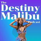 Podcast The Destiny Malibu Podcast