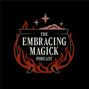 Podcast The Embracing Magick Podcast