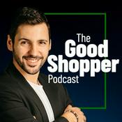 Podcast The Good Shopper Podcast