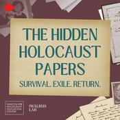 Podcast The Hidden Holocaust Papers: Survival. Exile. Return.