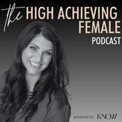 Podcast The High Achieving Female Podcast