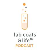 Podcast The Lab Coats & Life™ Podcast