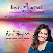 Podcast The Law of Attraction Traction with Koren Bierfeldt: Quantum Consciousness, Connection & Creation