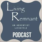 Podcast The Living Remnant Podcast