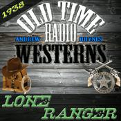 Podcast The Lone Ranger | 1938 | OTRWesterns.com