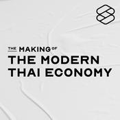 Podcast The Making of the Modern Thai Economy