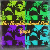 Podcast The Neighborhood Pod Guys